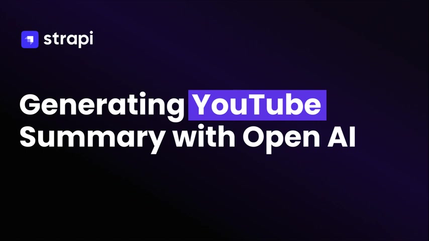 使用Strapi和OpenAI的LangChain构建YouTube摘要应用