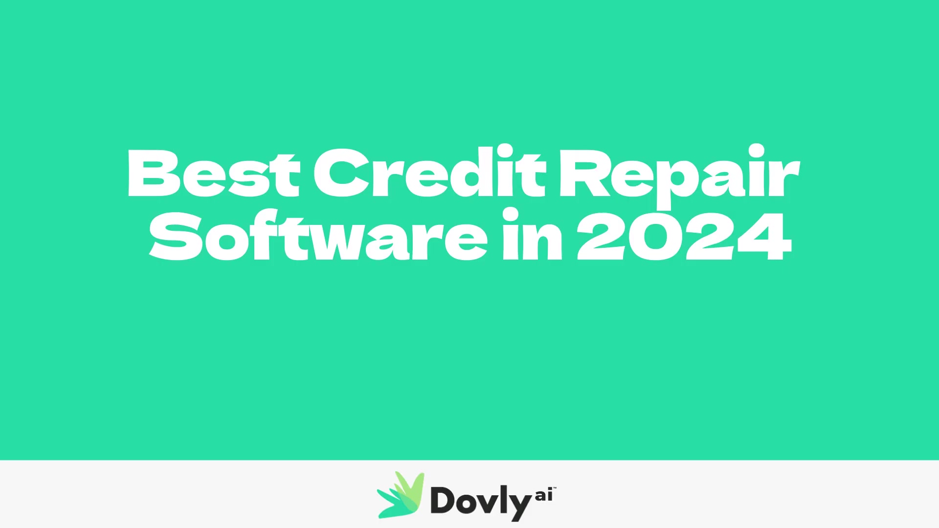 2025年最佳AI信用修复软件:Dovly及其替代方案