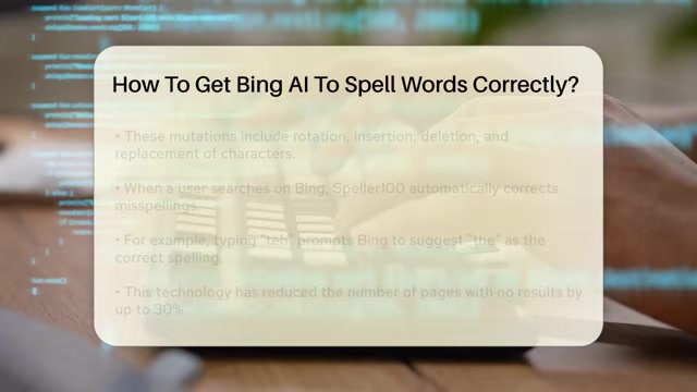 优化Bing AI拼写:提升搜索与文本准确性终极指南